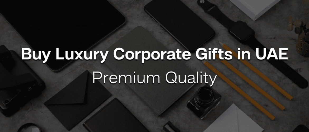 Buy Luxury Corporate Gifts in UAE | Premium Quality